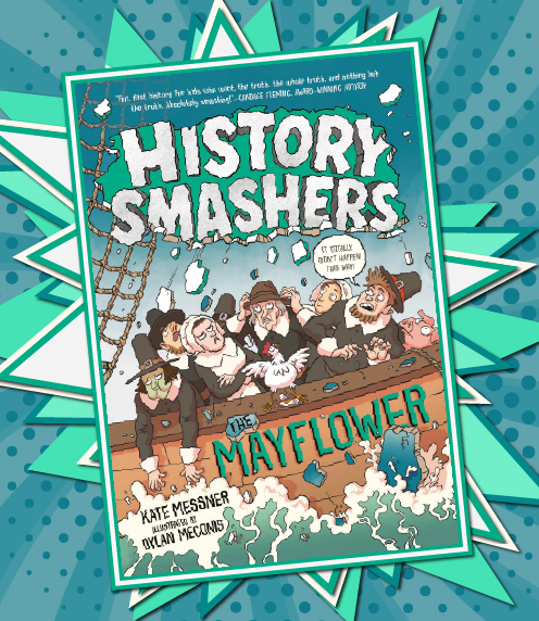 Cover of History Smashers: The Mayflower! on teal and blue background