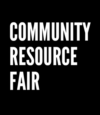 White text on black background, reading "Community Resource Fair"